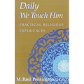 Daily We Touch Him