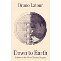 Down to Earth: Politics in the New Climatic Regime