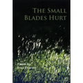 The Small Blades Hurt