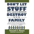 Don't Let the Stuff You Leave Behind Destroy Your Family