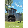 Inspirations from the Funny Farm