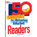 50 Strategies for Motivating Reluctant Readers