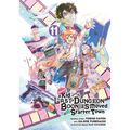 Suppose a Kid from the Last Dungeon Boonies Moved to a Starter Town 11 (Manga)