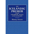 An Icelandic Primer - With Grammar, Notes, and Glossary