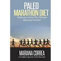 Paleo MARATHON Diet: Make your body The Ultimate Running machine