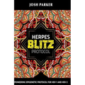 Herpes Blitz Protocol: Start Destroying Your Herpes with the Simple Yet Powerful