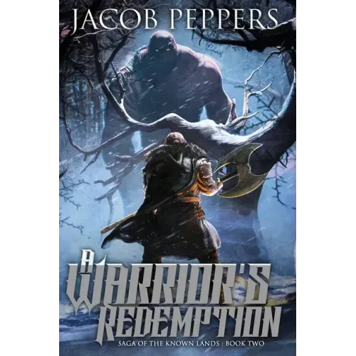 A Warrior's Redemption: Book Two of Saga of the Known Lands