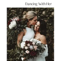 Dancing With Her: Volume Four