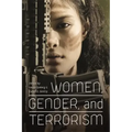 Women, Gender, and Terrorism