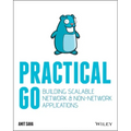 Practical Go: Building Scalable Network and Non-Network Applications