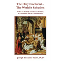 The Holy Eucharist- The World's Salvation