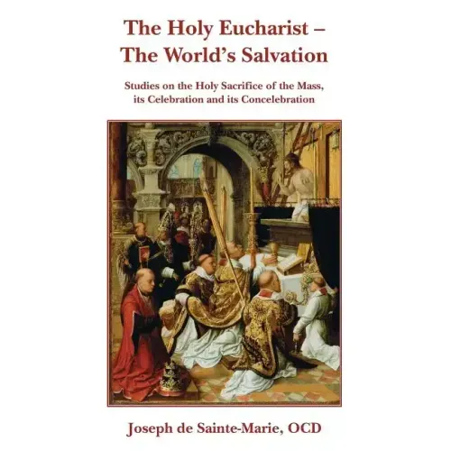 The Holy Eucharist- The World's Salvation