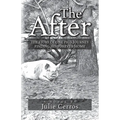 The After: The Story of One Pig's Journey Finding His Forever Home
