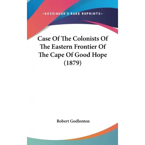 Case of the Colonists of the Eastern Frontier of the Cape of Good Hope (1879)
