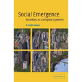 Social Emergence: Societies as Complex Systems