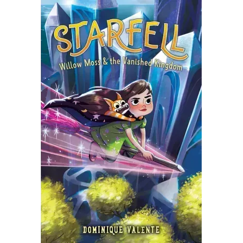 Starfell #3: Willow Moss & the Vanished Kingdom