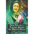 Now You're a Tattoo Artist, So What's Next?: Tips to Help You Get an Artist Feature and Sponsorship