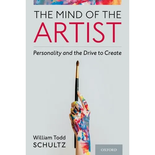 Mind of the Artist: Personality and the Drive to Create