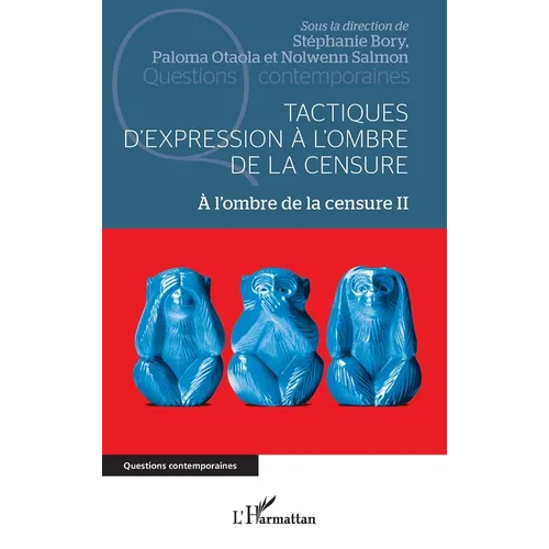 Tactiques d'expression à l'ombre de la censure: A l'ombre de la censure II