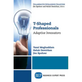 T-Shaped Professionals: Adaptive Innovators