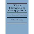 The Bracero Program: Interest Groups and Foreign Policy