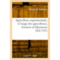 Agriculture expérimentale, à l'usage des agriculteurs, fermiers et laboureurs