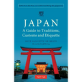 Japan: A Guide to Traditions, Customs and Etiquette: Kata as the Key to Understanding the Japanese