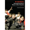 In Search: Reimagining What It Means To Be A Teacher