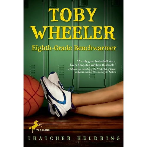 Toby Wheeler: Eighth Grade Benchwarmer