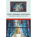 Fiery Sermon Outlines