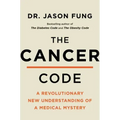 The Cancer Code: A Revolutionary New Understanding of a Medical Mystery