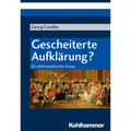 Gescheiterte Aufklarung?: Ein Philosophischer Essay