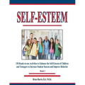 Self-Esteem: 150 Ready-to-use Activities to Enhance the Self-Esteem of Children and Teenagers to Increase Student Success and Improve Behavior
