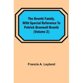 The Brontë Family, with special reference to Patrick Branwell Brontë (Volume 2)