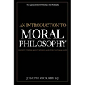 An Introduction To Moral Philosophy: How To Think About Ethics And The Natural Law