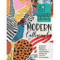 Modern Calligraphy & Hand Lettering: A Guide for Beginners That Want to Create Beautiful Designs and Learn the Art of Lettering