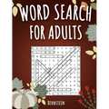 Word Search for Adults: 200 Word Search Puzzles for Adults with Solutions - Large Print - Thanksgiving Edition
