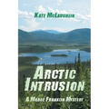Arctic Intrusion: A Madge Franklin Mystery
