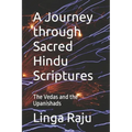 A Journey through Sacred Hindu Scriptures: The Vedas and the Upanishads