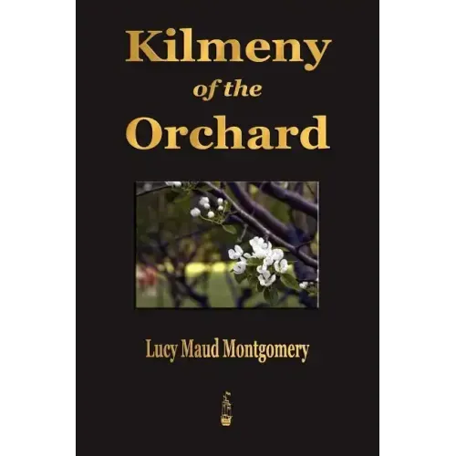 Kilmeny of the Orchard