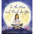 To the Moon and Back for You