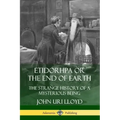 Etidorhpa or the End of Earth: The Strange History of a Mysterious Being