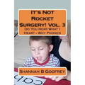 It's Not Rocket Surgery! Vol. 3: Do You Hear What I Hear? - Why Phonics