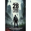 The Making of 28 Years Later-Behind the Scenes & Trilogy: Explore the Creation, Cast, and Future of Danny Boyle's Groundbreaking Post-Apocalyptic Horr