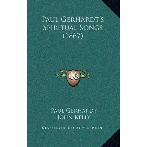 Paul Gerhardt's Spiritual Songs (1867)