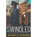 Swindled: A Chancy Rosman Western Adventure - Book 2