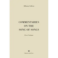 Commentaries on the Song of Songs: First Volume
