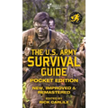 The US Army Survival Guide - Pocket Edition: New, Improved and Remastered