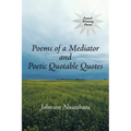 Poems of a Mediator and Poetic Quotable Quotes