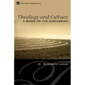 Theology and Culture: A Guide to the Discussion